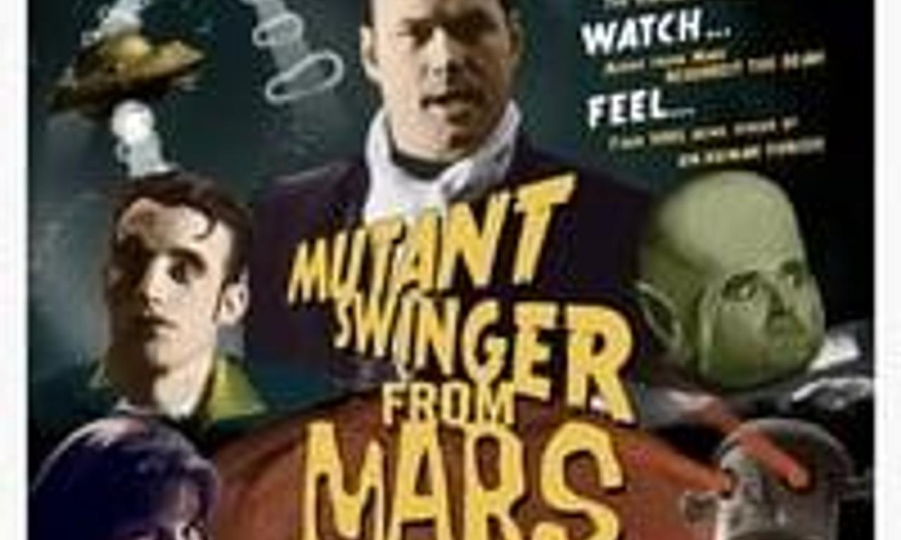 Mutant Swinger From Mars