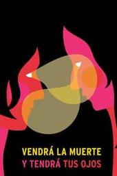 Death Will Come and Shall Have Your Eyes