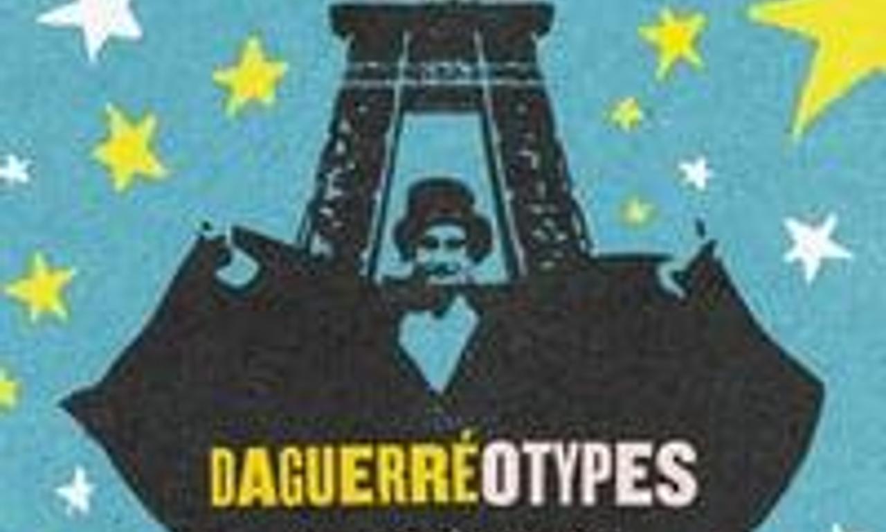 header image for Daguerréotypes