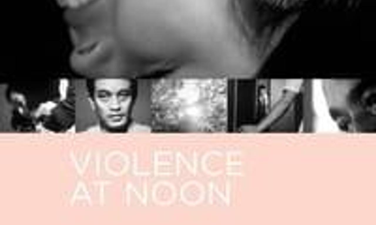 header image for Violence at Noon