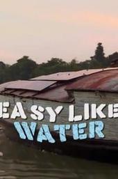 Easy Like Water