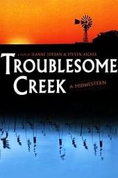 Troublesome Creek: A Midwestern