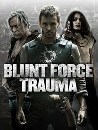 Blunt Force Trauma - Where To Watch And Stream Online – Entertainment.ie