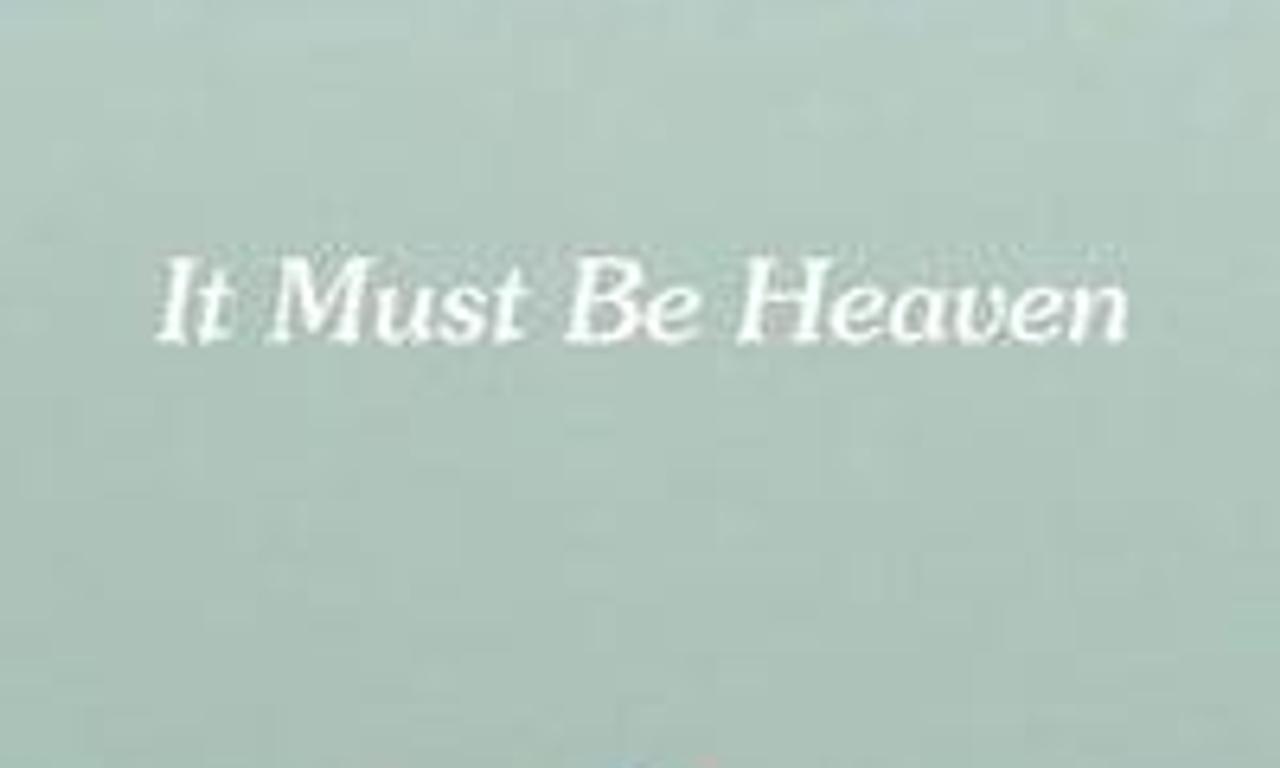 header image for It Must Be Heaven