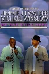 Jimmie JJ Walker & Michael Winslow: We Are Still Here