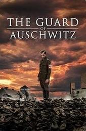 The Guard of Auschwitz
