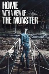 Home with a View of the Monster