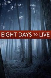 Eight Days to Live