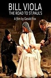 Bill Viola: The Road to St. Paul's