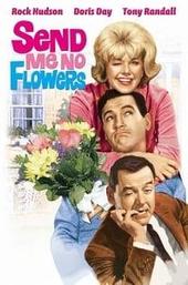 Send Me No Flowers