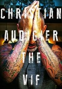 Christian Audigier The VIF Where to Watch and Stream Online