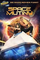 Rifftrax Live: Space Mutiny