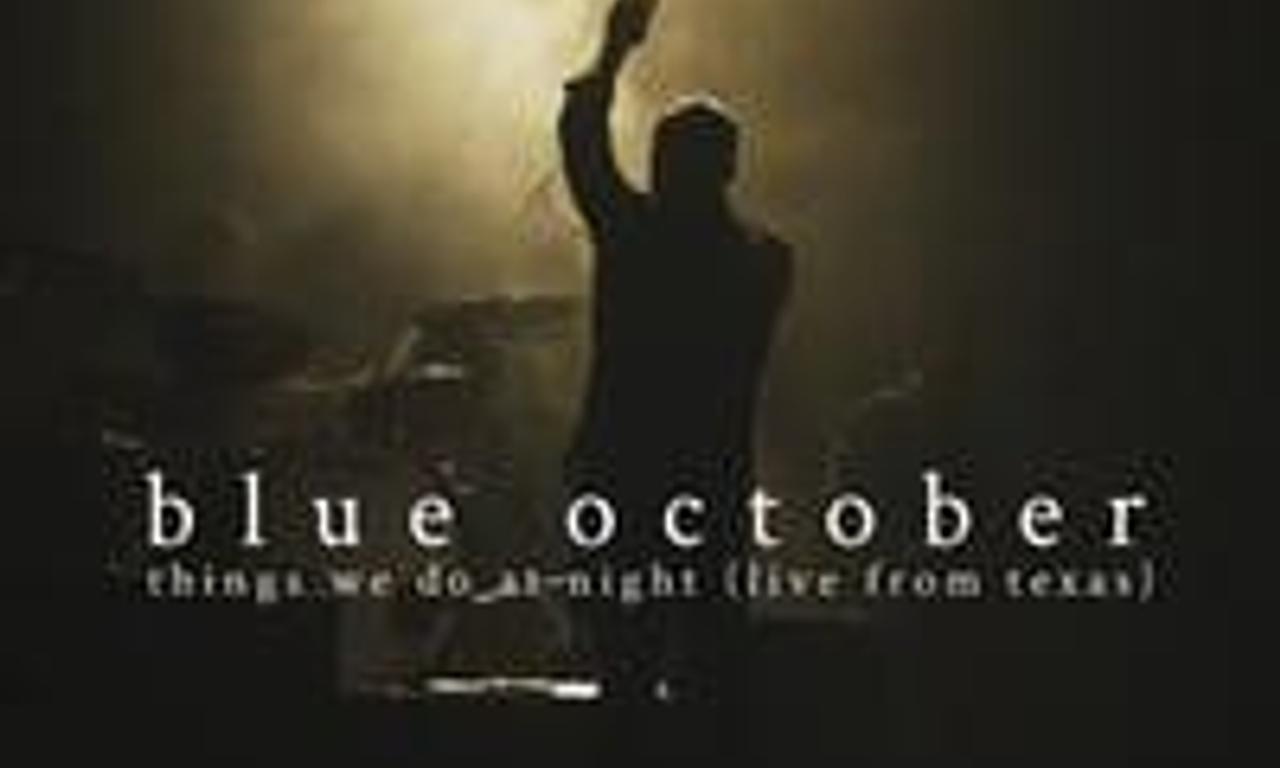 header image for Blue October: Things We Do At Night (Live From Texas)