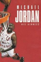 Michael Jordan: His Airness