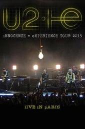 U2: iNNOCENCE + eXPERIENCE Live in Paris