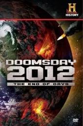 Decoding the Past: Doomsday 2012 - The End of Days