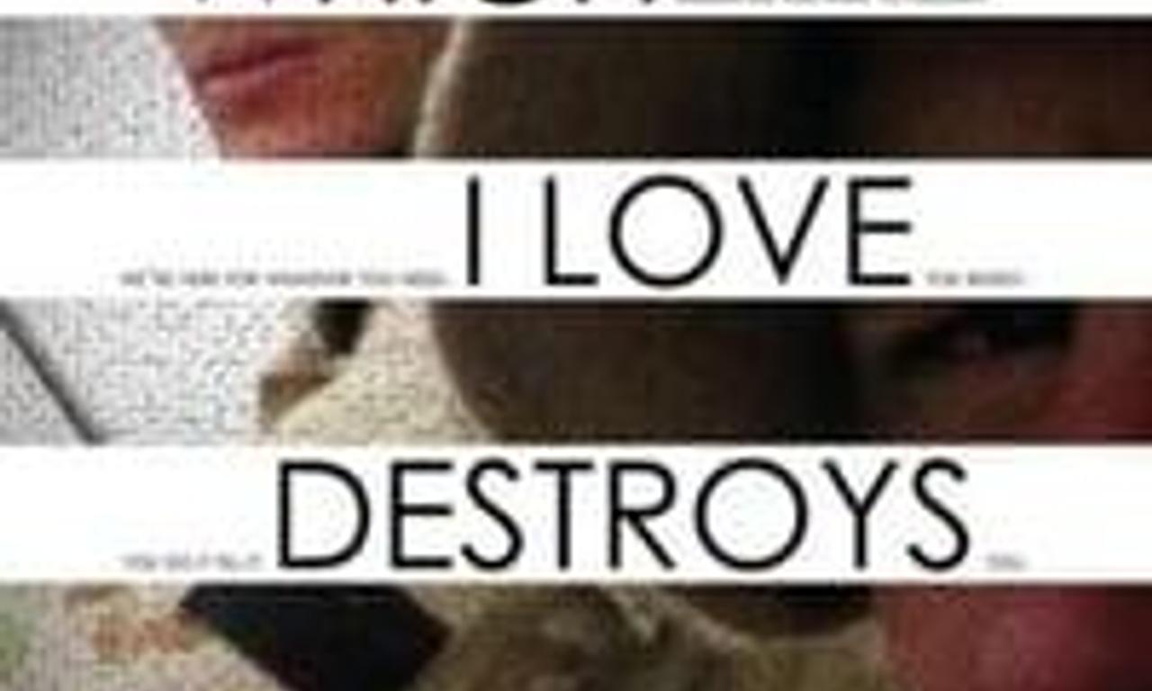 header image for That Which I Love Destroys Me