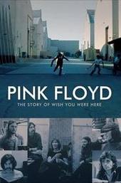 Pink Floyd : The Story of Wish You Were Here