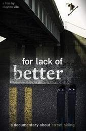 For Lack of Better