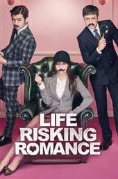 Life Risking Romance
