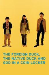 The Foreign Duck, the Native Duck and God in a Coin Locker