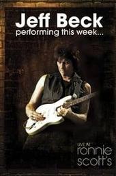 Jeff Beck: Performing This Week... Live At Ronnie Scott's