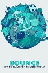 Bounce: How the Ball Taught the World to Play