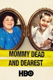 Mommy Dead and Dearest