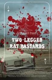 Two-Legged Rat Bastards