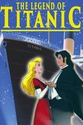 The Legend of the Titanic
