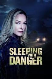 Sleeping with Danger