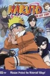 Naruto: The Lost Story - Mission: Protect the Waterfall Village!