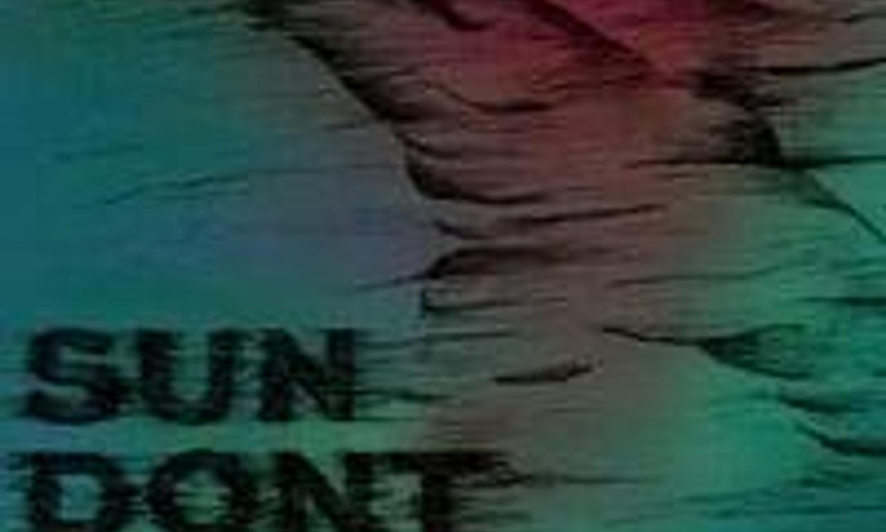 header image for Sun Don't Shine