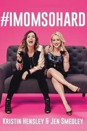 #IMomSoHard Live