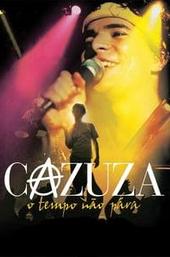 Cazuza: Time Doesn't Stop