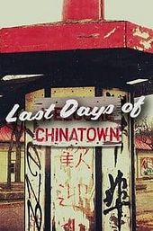 Last Days of Chinatown