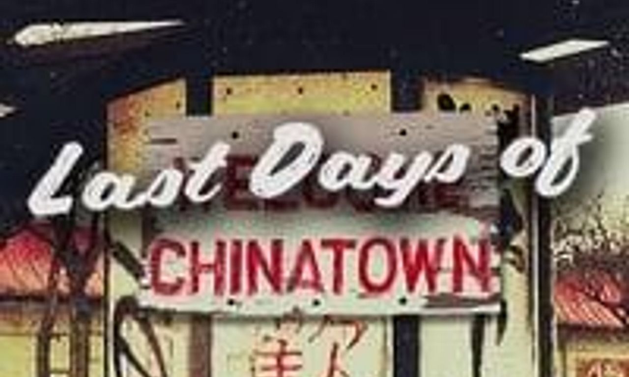 header image for Last Days of Chinatown