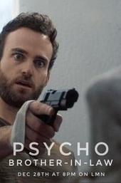Psycho Brother-In-Law