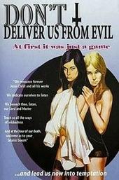 Don't Deliver Us from Evil