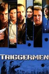 Triggermen