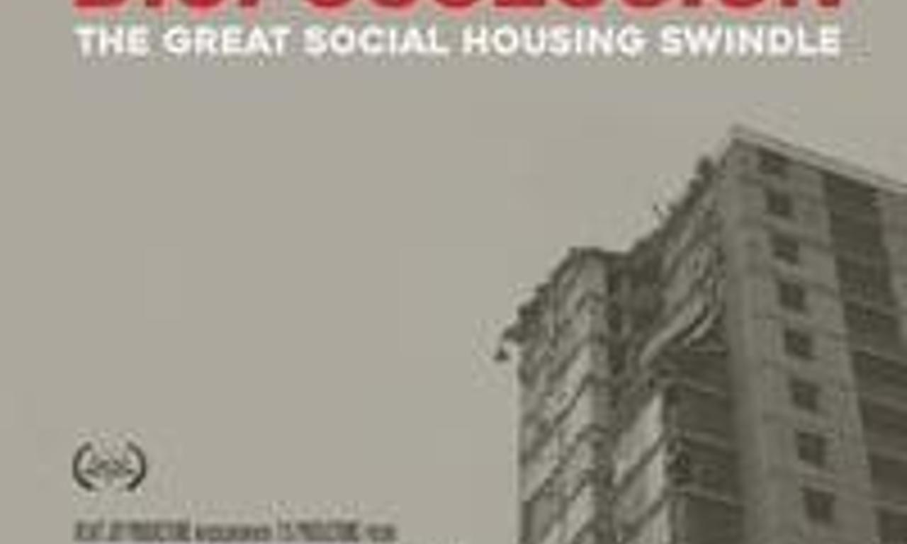 header image for Dispossession: The Great Social Housing Swindle