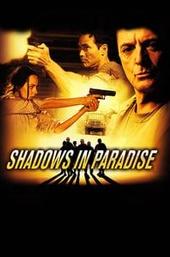 Shadows in Paradise
