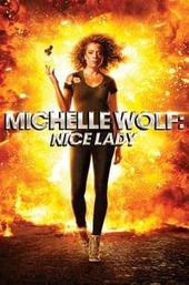 Michelle Wolf: Nice Lady
