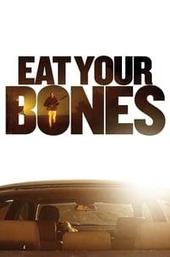 Eat Your Bones