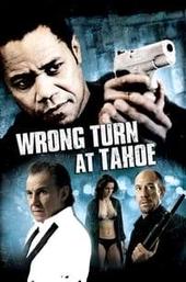 Wrong Turn at Tahoe