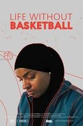 Life Without Basketball