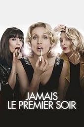Jamais le premier soir