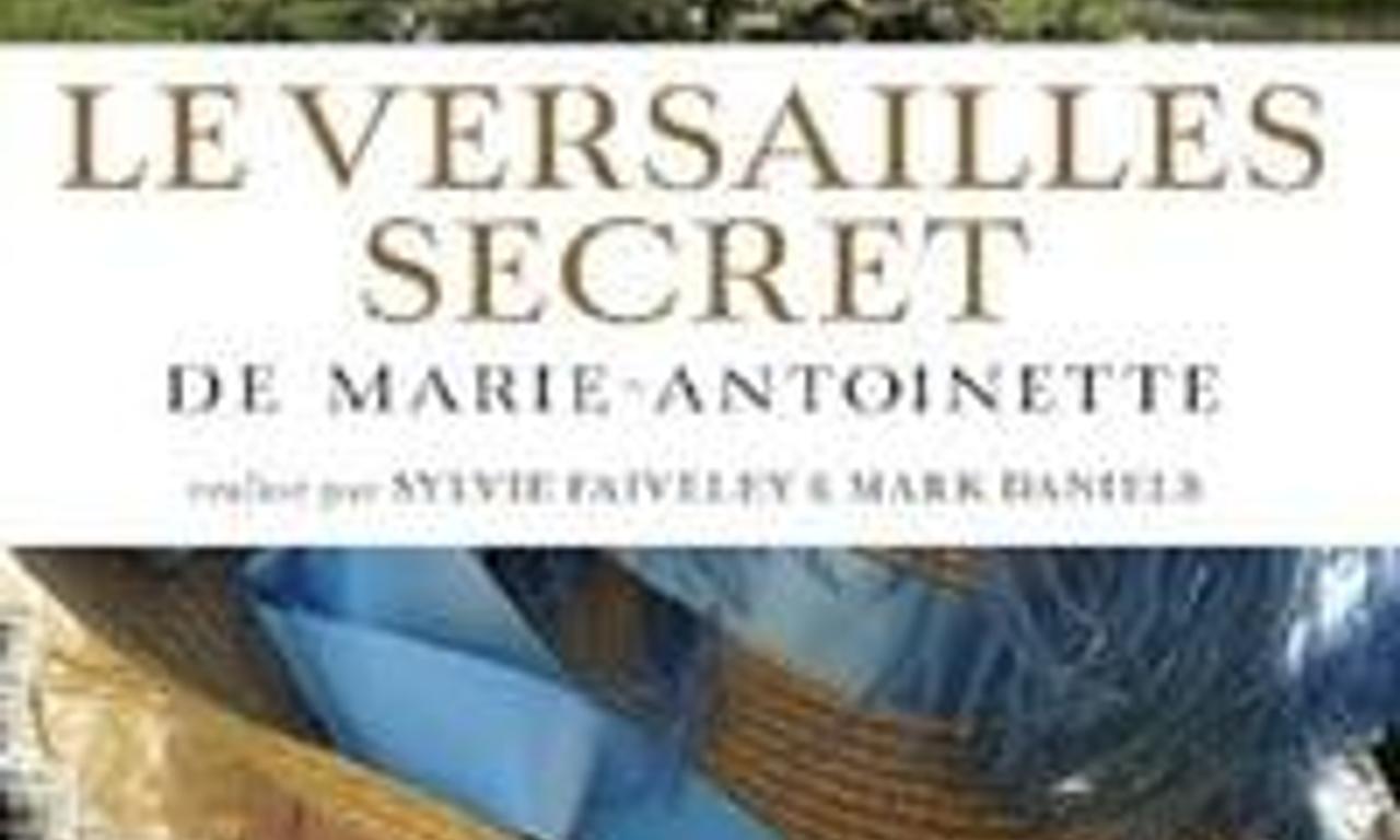 header image for The Secret Versailles of Marie-Antoinette