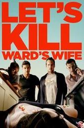 Let's Kill Ward's Wife