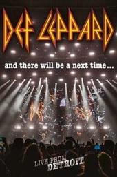 Def Leppard: And There will be a next Time - Live from Detroit